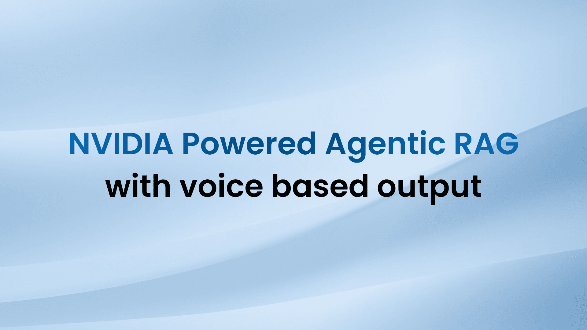 NVIDIA Powered voice based Agentic RAG
