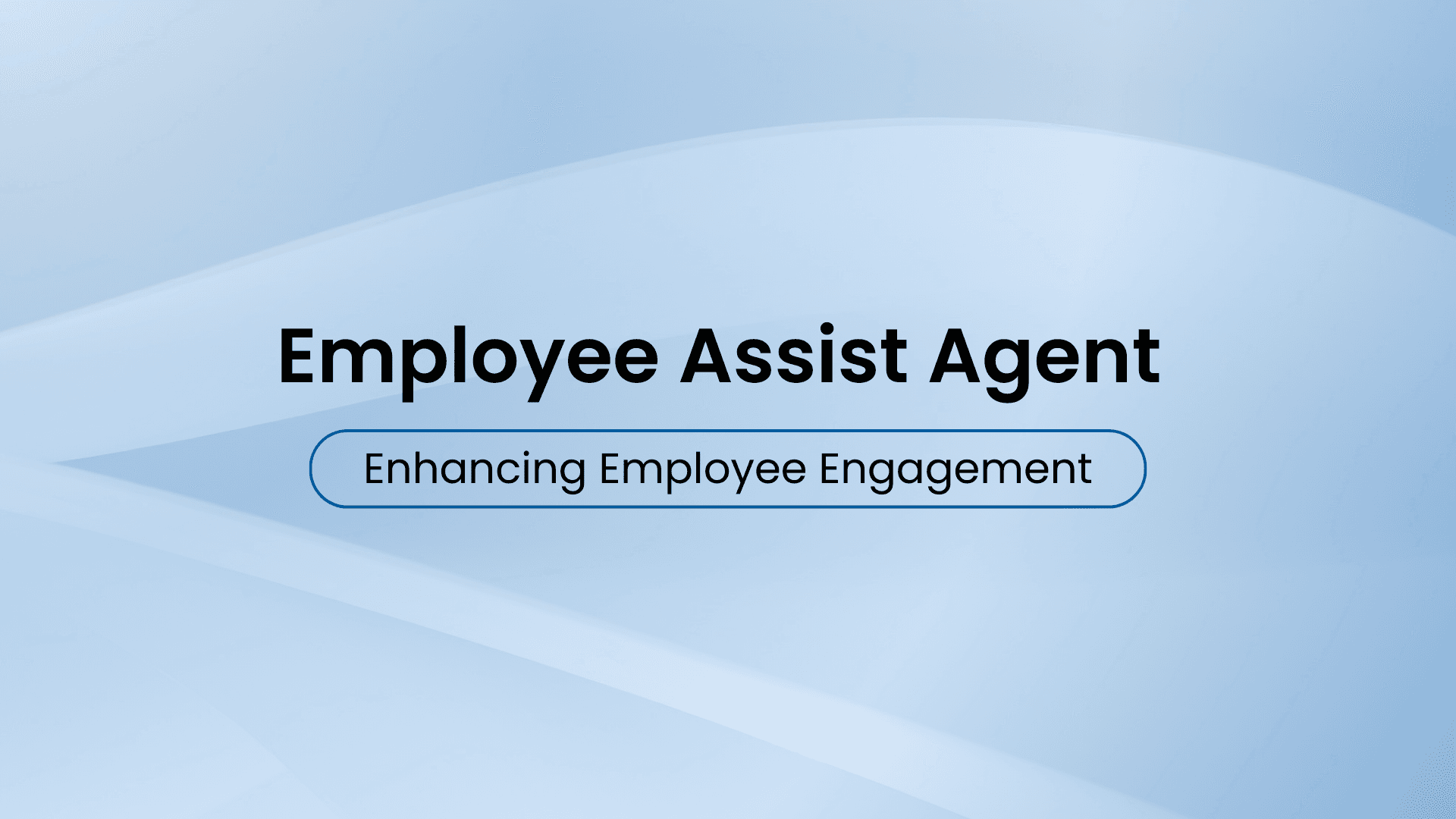 Employee Assist Agent