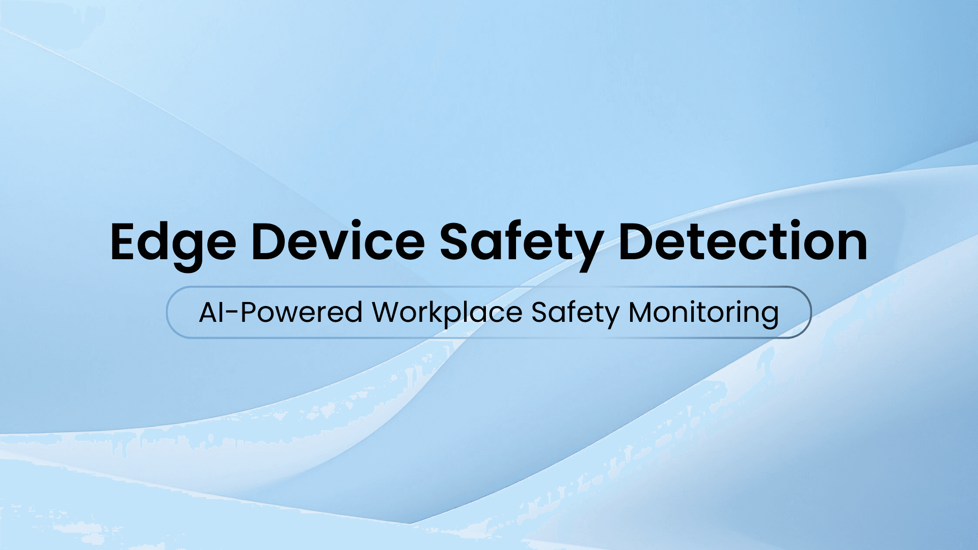 Edge Device Safety Detection