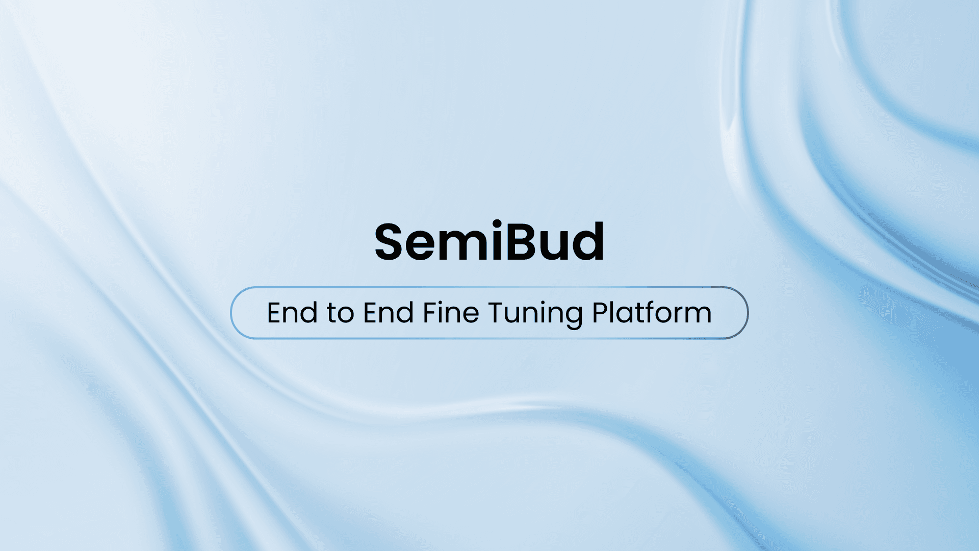 SemiBud: End-to-End LLM Finetuning Platform