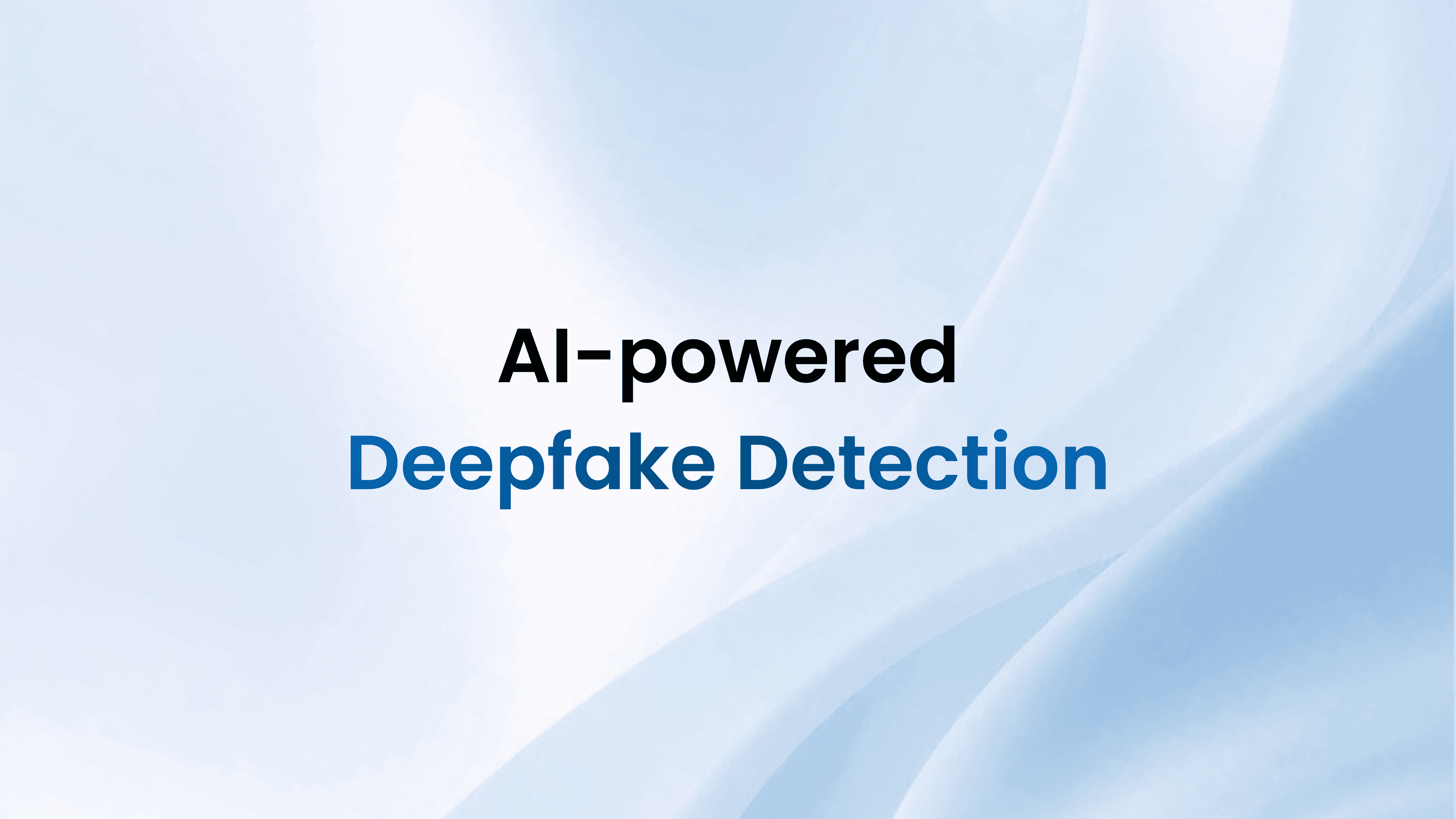 AI - Powered DeepFake Detection